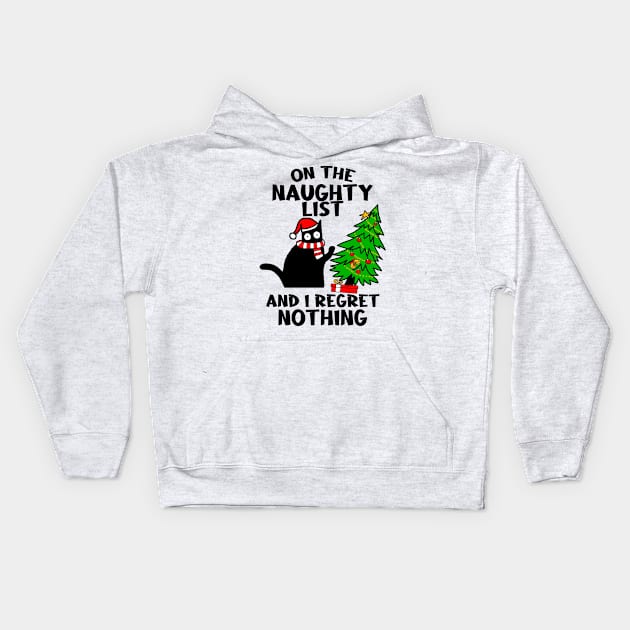 On The Naughty List And I Regret Nothing - Cat Christmas Kids Hoodie by Debbie Art